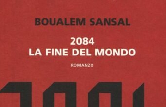 2084. La fine del mondo di Boualem Sansal: un libro che fu profezia prima ancora di diventare destino No News la rivista dell'ozio e della serendipità, Ozio e serendipità