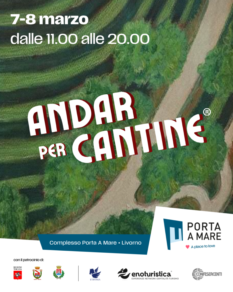 Toscana, “Andar per Cantine” accende la Toscana del vino, Livorno 7 e 8 marzo