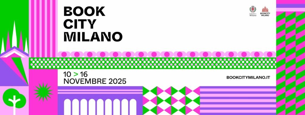 BookCity Milano 2025 programma eventi letteratura, BookCity Milano 2025: sette giorni tra letteratura, potere e idee dal 10 al 16 novembre
