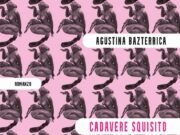 Carne, linguaggio e potere: Cadavere squisito di Agustina Bazterrica