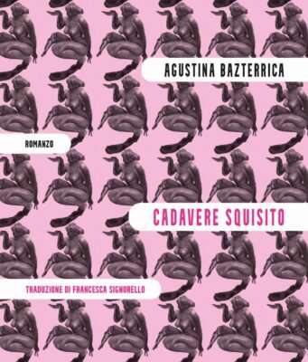 Carne, linguaggio e potere: Cadavere squisito di Agustina Bazterrica