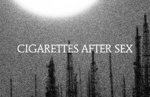 #Cigarettes After Sex: di nuovo in Italia con un’unica data