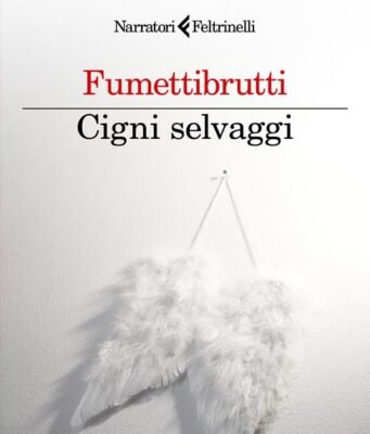 Cigni selvaggi di Fumettibrutti