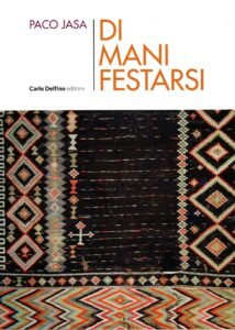 Di Mani Festarsi di Paco Jasa, Le tradizioni non muoiono mai, al limite si modernizzano