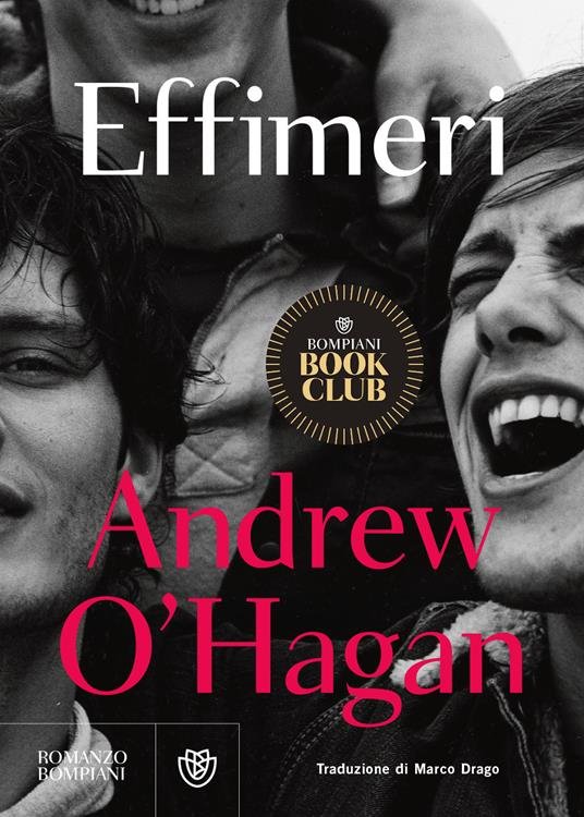 Recensione di Effimeri di Andrew O’Hagan, #Dicono che a diciotto anni non sai niente. Ma ci sono cose che sai a diciotto anni e che non saprai mai più