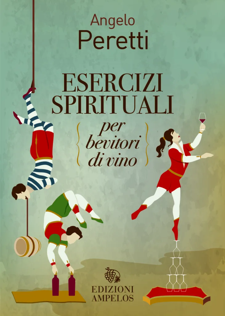 , Vite, amori, emozioni nel calice: esce in libreria &#8220;Esercizi spirituali per bevitori di vino&#8221; di Angelo Peretti