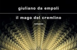 Tra potere e illusione: il viaggio letterario nel cuore del Cremlino di Giuliano da Empoli