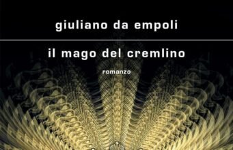 Tra potere e illusione: il viaggio letterario nel cuore del Cremlino di Giuliano da Empoli No#News la rivista dell'ozio e della serendipità, Ozio e serendipità