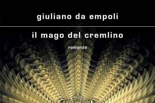 Tra potere e illusione: il viaggio letterario nel cuore del Cremlino di Giuliano da Empoli No#News la rivista dell'ozio e della serendipità, Ozio e serendipità