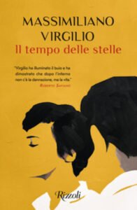 Il tempo delle stelle di Massimiliano Virgilio, #Ogni cosa ha il suo tempo, e quando questo è scaduto non sempre c’è una soluzione