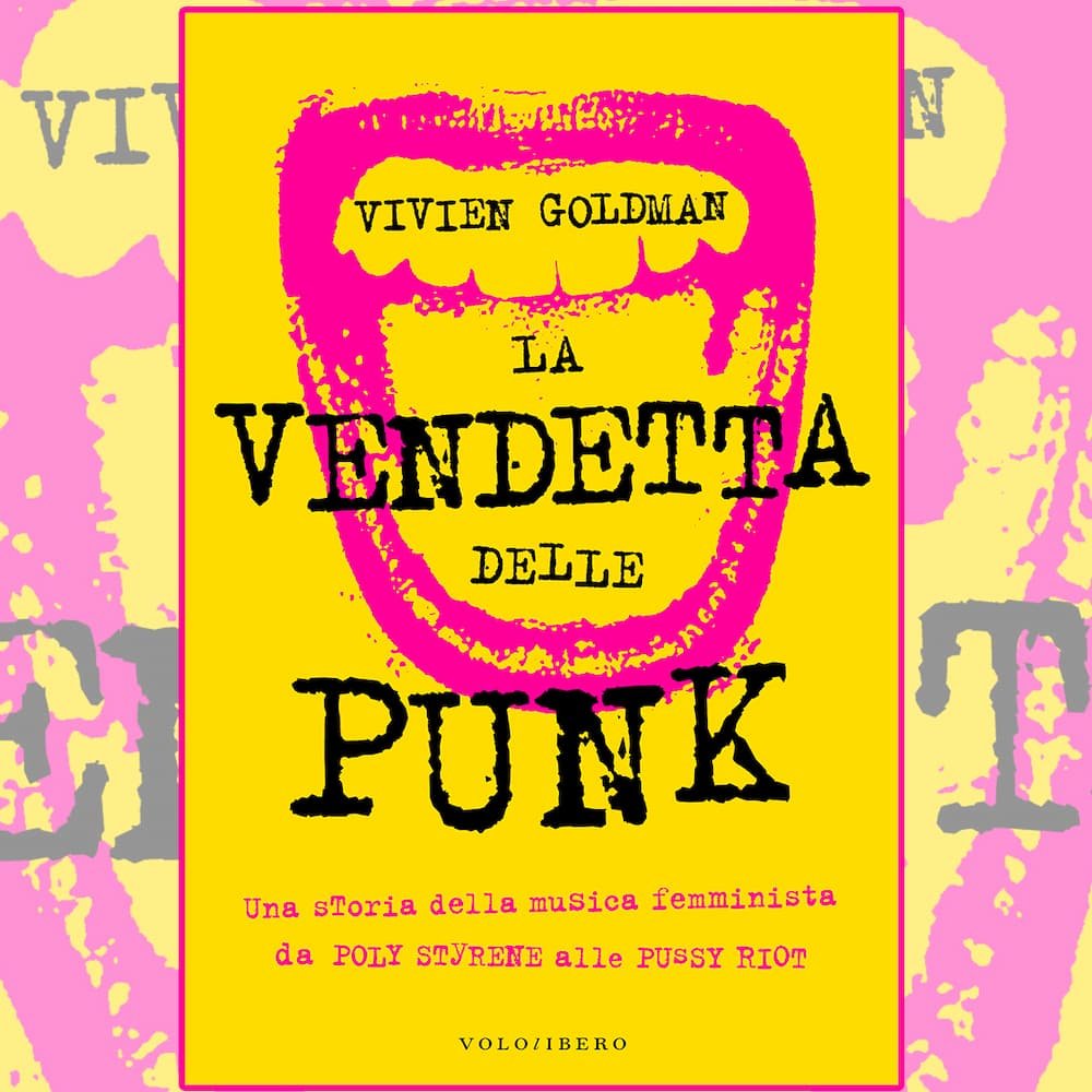 La vendetta delle donne punk, #La vendetta delle punk di Vivien Goldman