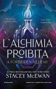 recensione L'alchimia proibita Stacey McEwan Newton Compton fantasy romance 2026, L’alchimia proibita: un fantasy che mescola amore, magia e lotta di classe