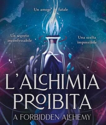 L’alchimia proibita: un fantasy che mescola amore, magia e lotta di classe