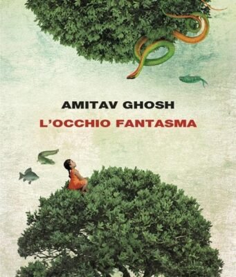 L’occhio fantasma di Amitav Ghosh: quando un bambino ricorda un’altra vita