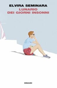 Lunario dei giorni insonni Elvira Seminara recensione, Lunario dei giorni insonni: l’insonnia come scelta di libert&agrave;