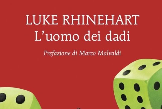 L’uomo dei dadi di Luke Rhinehart: quando il caso diventa una filosofia di vita No News la rivista dell'ozio e della serendipità, Ozio e serendipità