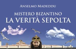Mistero bizantino. La verità sepolta di Anselmo Madeddu (Algra, 2023)