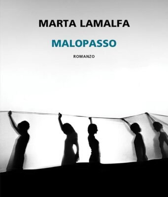 Malopasso di Marta Lamalfa: un sentiero sospeso tra infanzia e mondo