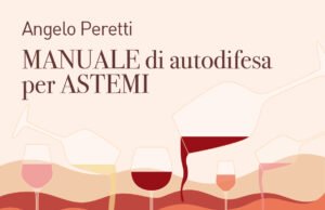 Esce in libreria il “Manuale di autodifesa per astemi” di Angelo Peretti