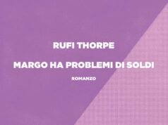 Una madre, una figlia e il prezzo di sopravvivere: “Margo ha problemi di soldi” di Rufi Thorpe No News la rivista dell'ozio e della serendipità, Ozio e serendipità