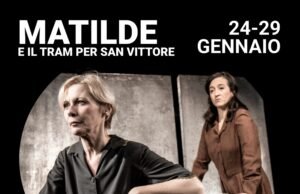 #Il toccante Matilde e il tram per San Vittore al Teatro della Cooperativa