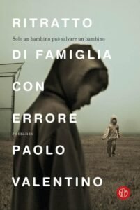 Ritratto di famiglia con errore di Paolo Valentino, #Crescere ancora prima di diventare grandi