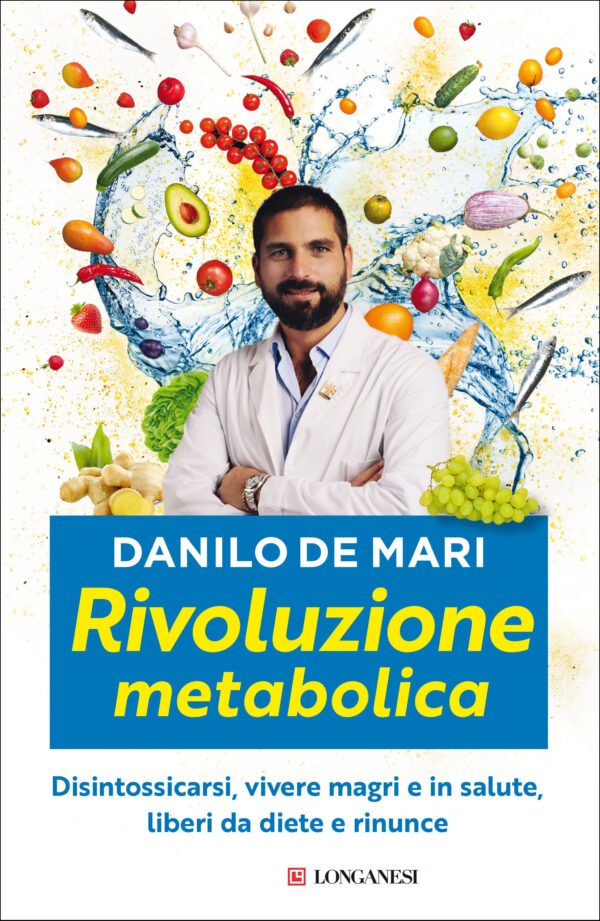 #Danilo De Mari: Rivoluzione metabolica, da oggi in libreria