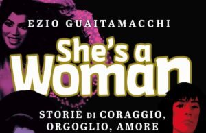 She’s A Woman – Storie di coraggio, orgoglio, amore e (dis)onore di 33 regine della musica