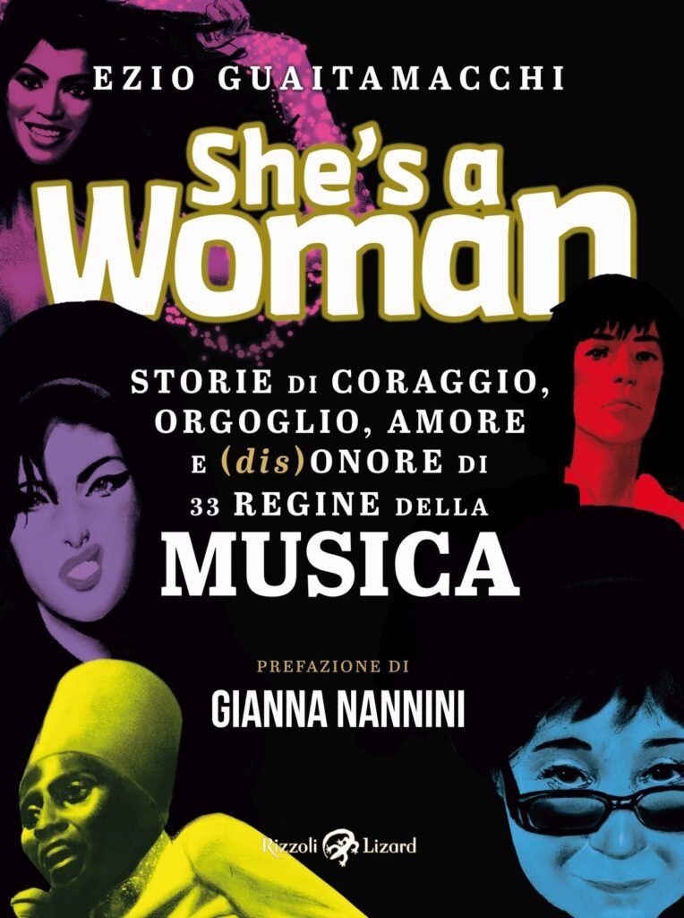 , She’s A Woman – Storie di coraggio, orgoglio, amore e (dis)onore di 33 regine della musica