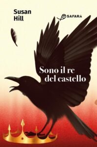 Sono il re del castello Susan Hill recensione, Sono il re del castello di Susan Hill: la crudeltà dell’infanzia come specchio dell’anima umana