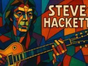 Steve Hackett: l’architetto del suono che ridefinì i Genesis