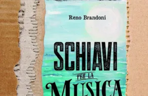 #Schiavi per la musica: il nuovo libro di Reno Brandoni