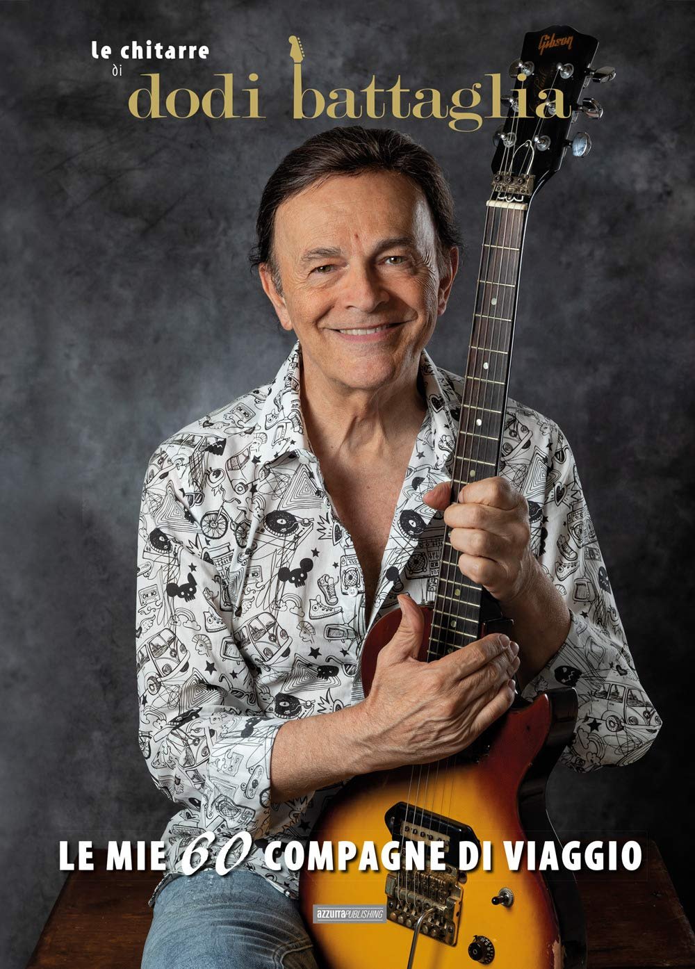 #DODI BATTAGLIA: “Le mie 60 compagne di viaggio” #DODI BATTAGLIA: “Le mie 60 compagne di viaggio”