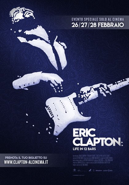 #Eric Clapton: Life in 12 bars. Al cinema il 26, 27 e 28 febbraio