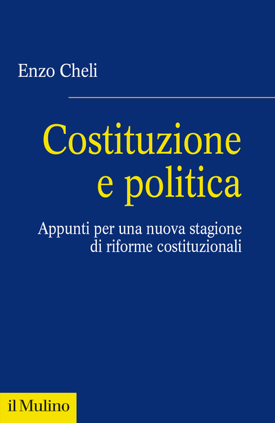 , #Costituzione e politica  Appunti per una nuova stagione politica di riforme costituzionali