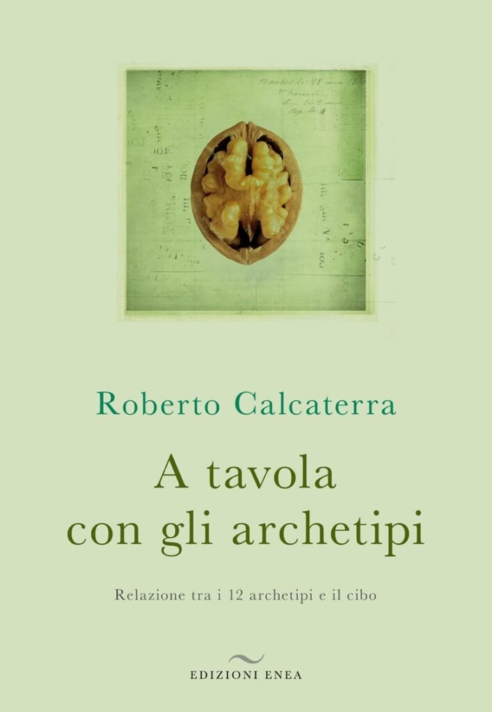 , A tavola con gli archetipi è il nuovo libro del medico gastroenterologo e omeopata Roberto Calcaterra