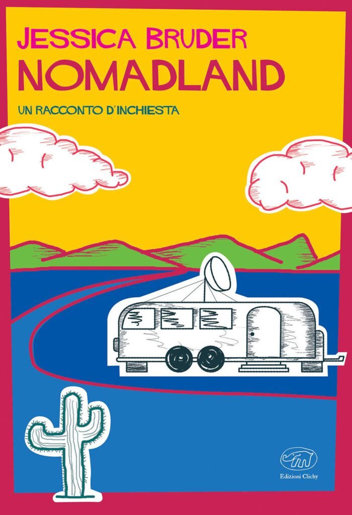 #In fuga dal sogno americano a bordo di un camper