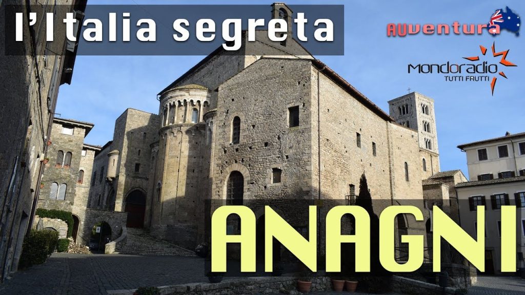 storia e attrattive turistiche di Anagni, Gioielli d&#8217;Italia: Anagni, la città dei papi