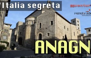 Gioielli d’Italia: Anagni, la città dei papi