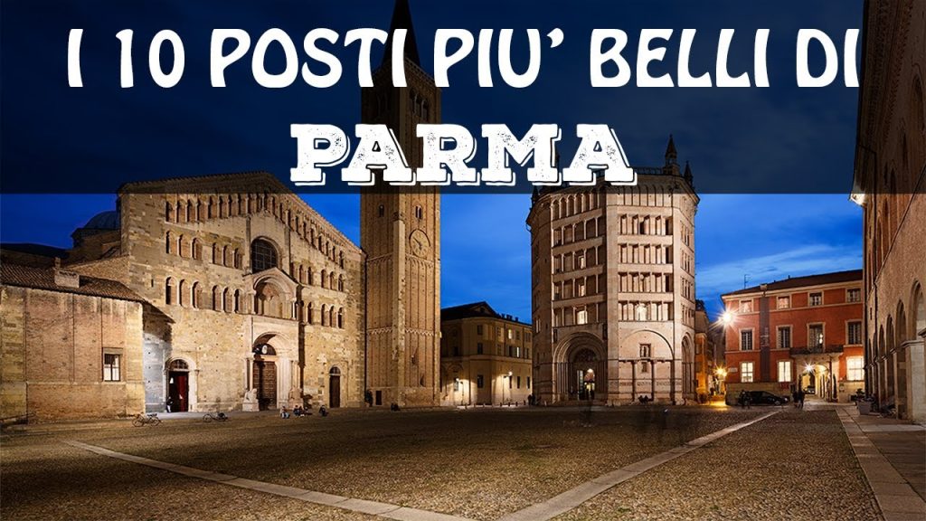 cosa fare e vedere a Parma, Gioielli d&#8217;Italia: Parma, Emilia di arte, storia e sapori