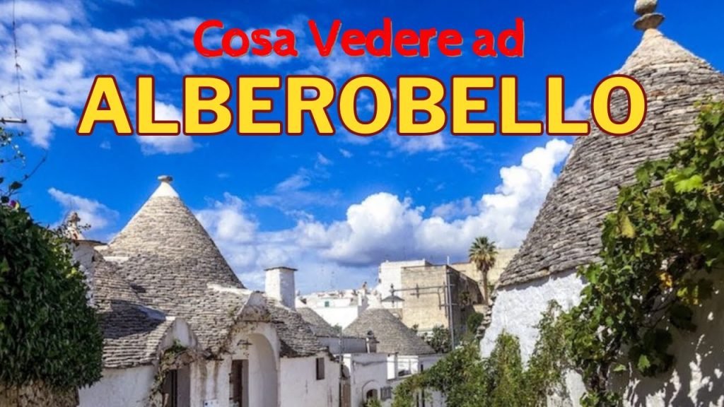 dove vedere i trulli e cosa vedere nella Valle d'Itria, Gioielli d’Italia: Alberobello, viaggio nel cuore della Puglia fiabesca
