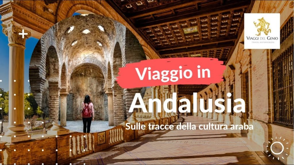 idee di viaggio nelle principali città dell'Andalusia, Andalusia: viaggio nel cuore della Spagna moresca