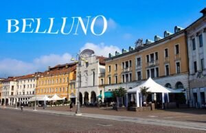 Vivi l’Italia: itinerario alla scoperta di Belluno