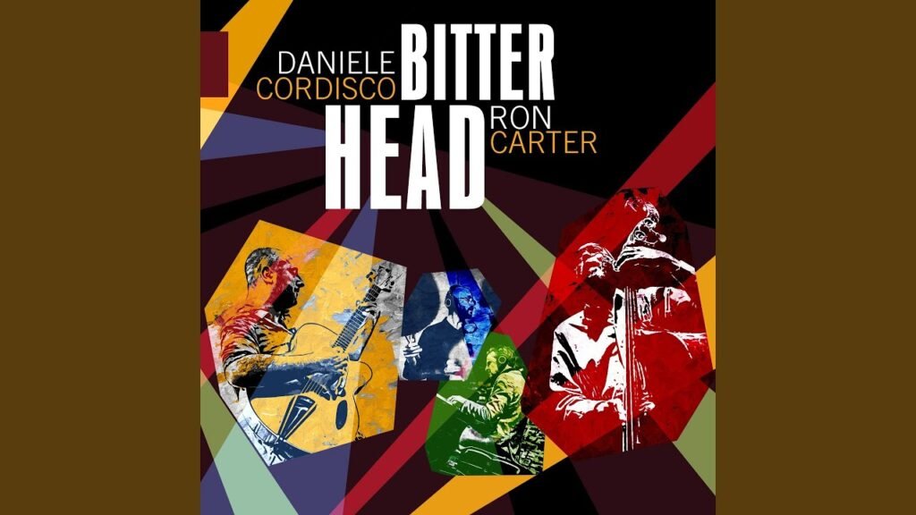 Bitter Head di Daniele Cordisco e Ron Carter, #Daniele Cordisco e Ron Carter: uscito Bitter Head