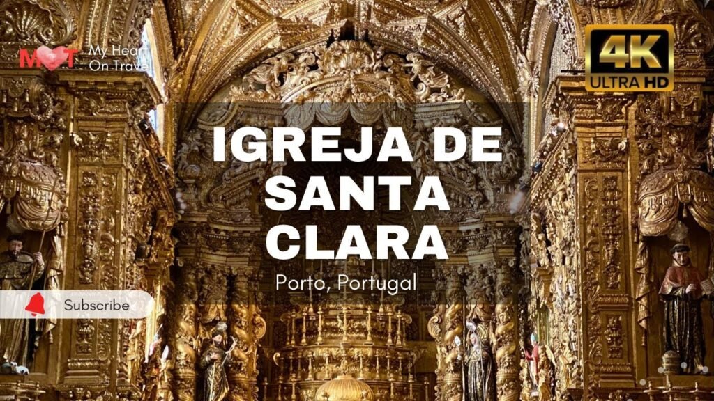 Igreja de Santa Clara Porto barocco talha dourada, L’Igreja de Santa Clara: barocco e bellezza nascosta nel cuore del Centro Histórico