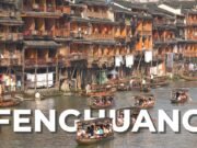 Fenghuang: la città della fenice dove il tempo si è dimenticato di passare