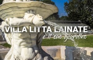 Villa Litta a Lainate: il palazzo delle acque che stupì Stendhal e ospitò un Leonardo