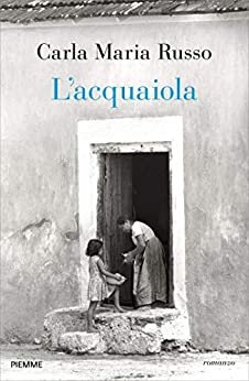 "L'acquaiola" libro di Carla Maria Russo