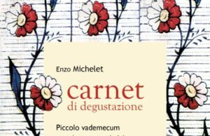 #Da domani in libreria “Carnet di degustazione. Piccolo vademecum per riconoscere i vini e saperli apprezzare” di Enzo Michelet. Edito da Kellermann Editore