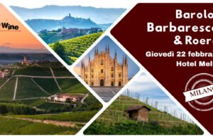 Barolo, Barbaresco e Roero – Milano Hotel Melià giovedì 22 febbraio